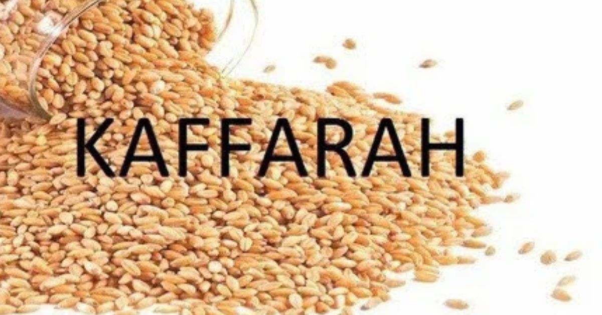 Kaffarah for Broken Fasts: Rules, Amounts, and Practical Examples