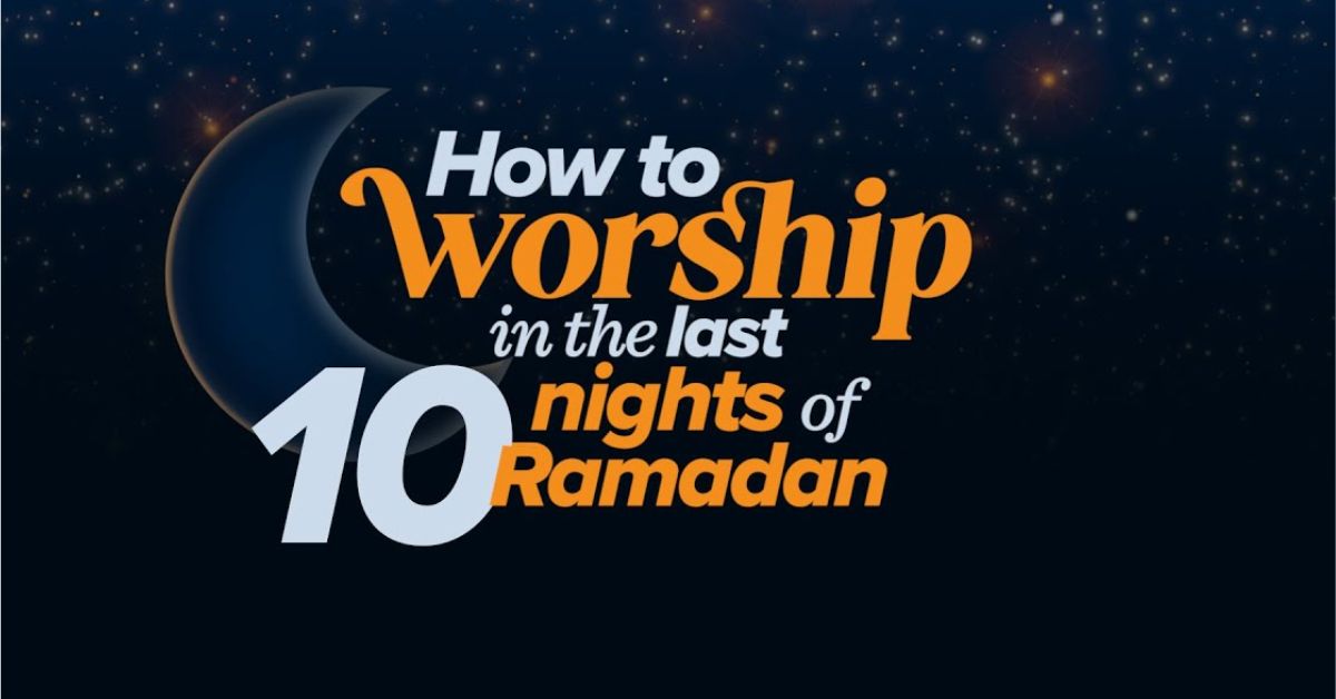The Last 10 Nights of Ramadan 2026: A Giving Plan to Multiply Your Rewards