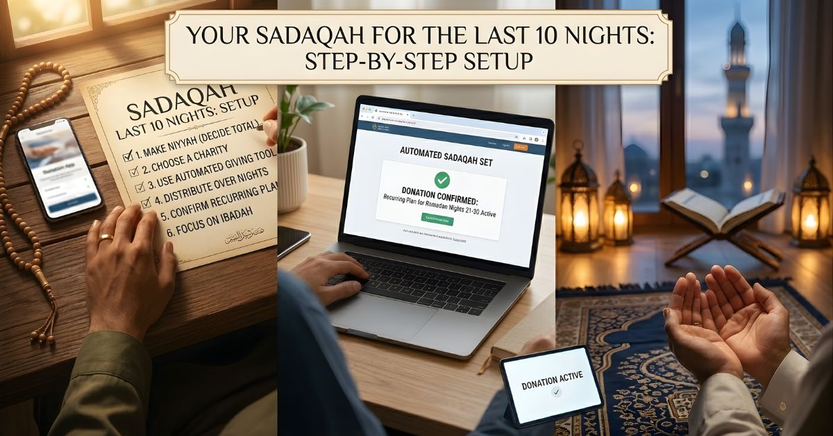 How to Automate Your Sadaqah for the Last 10 Nights: A Simple Guide
